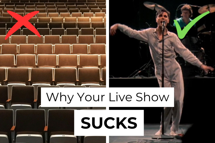 Why Your Live Show Sucks