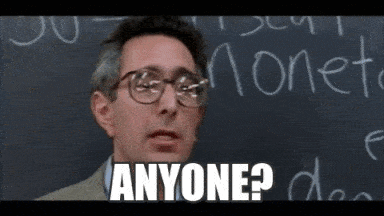 Anyone? (Ferris Bueller's Day Off)