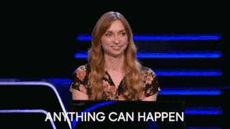 Anything can happen (Who Wants To Be A Millionaire)