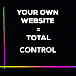 your own website = total control