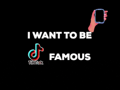 I want to be TikTok famous
