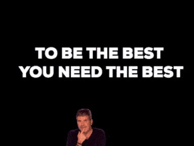 To be the best you need the best