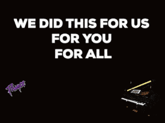 We did this for us - for you - for all