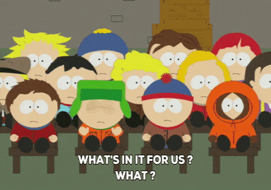what's in it for us? what? (south park)