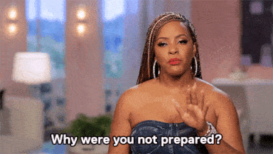 Why were you not prepared? (Basketball Wives)