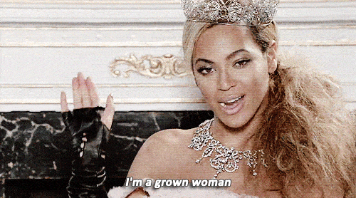 Beyonce - I'm a grown woman